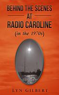 Lyn Gilbert: Behind the scenes at Radio Caroline 