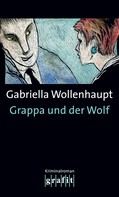 Gabriella Wollenhaupt: Grappa und der Wolf ★★★★