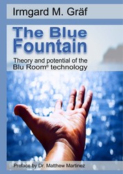 The Blue Fountain - Theory and potential of the Blu Room® technology