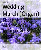 Viktor Dick: Wedding March (Organ) 
