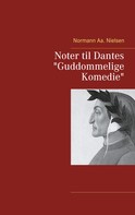 Normann Aa. Nielsen: Noter til Dantes "Guddommelige Komedie" 