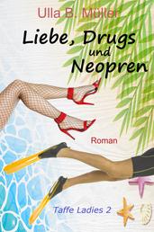 Liebe, Drugs und Neopren - Taffe Ladies 2