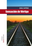 Ángel Rupérez: Sensación de vértigo 