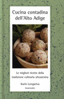 Karin Longariva: Cucina contadina dell'Alto Adige 