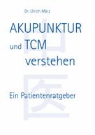 Ulrich März: Akupunktur und TCM verstehen ★★★★