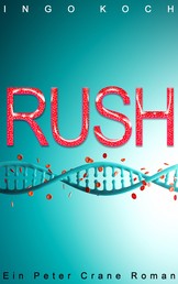 Rush - Ein Peter Crane Roman