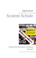 Siegfried Flamisch: System Schule 