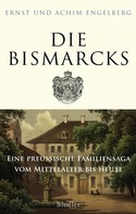 Ernst Engelberg: Die Bismarcks ★★