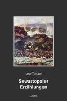 Leo Tolstoi: Sewastopoler Erzählungen 