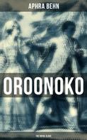 Aphra Behn: OROONOKO: THE ROYAL SLAVE 
