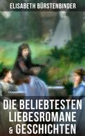 Elisabeth Bürstenbinder: Die beliebtesten Liebesromane & Geschichten von Elisabeth Bürstenbinder 