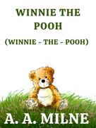 A. A. Milne: Winnie the Pooh (Winnie-the-Pooh) ★★★★★