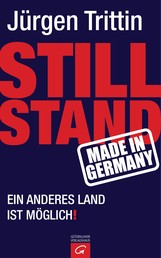 Stillstand made in Germany - Ein anderes Land ist möglich!