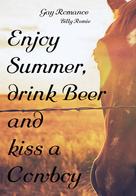 Billy Remie: Enjoy Summer, drink Beer and kiss a Cowboy ★★★★
