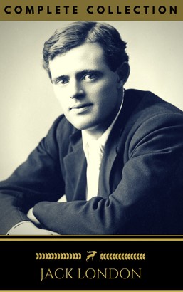 Jack London: The Collection (Golden Deer Classics) [INCLUDED NOVELS AND SHORT STORIES]