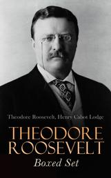 THEODORE ROOSEVELT Boxed Set - Memoirs, History Books, Biographies, Essays, Speeches & Executive Orders