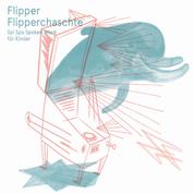 Flipper Flipperchaschte - Spi Spa Spoken Word für Kinder