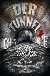 Der Tunnel - Nur einer kommt zurück - Thriller