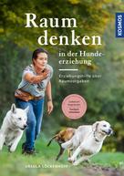 Ursula Löckenhoff: Raumdenken® in der Hundeerziehung ★★★