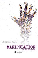 Matthias Benz: MANIPULATION 