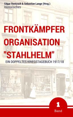 Frontkämpfer Organisation "Stahlhelm" - Band 1