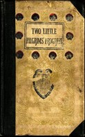 Frances Hodgson Burnett: Two Little Pilgrims' Progress 