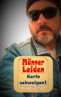 Pit Vogt: Männer Leiden - Kerle schweigen 