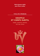 Jean Pierre Laffez: Souffle et corps subtil 