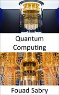 Fouad Sabry: Quantum Computing 
