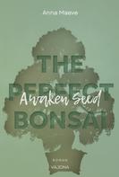 Anna Maeve: Awaken Seed (THE PERFECT BONSAI - Reihe 1) 