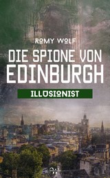 Die Spione von Edinburgh 4 - Illusionist