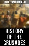 Joseph Francois Michaud: History of the Crusades 