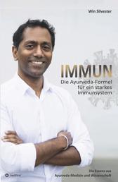 IMMUN - Die Ayurveda-Formel für ein starkes Immunsystem