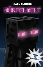 Würfelwelt - Roman für Minecrafter