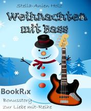 Weihnachten mit Bass - Bonusstory zur Liebe mit-Reihe
