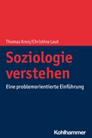 Thomas Kron: Soziologie verstehen 