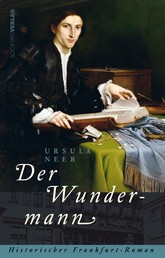 Der Wundermann - Historischer Frankfurt-Roman