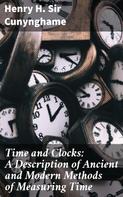 Sir Henry H. Cunynghame: Time and Clocks: A Description of Ancient and Modern Methods of Measuring Time 