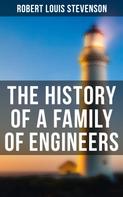 Robert Louis Stevenson: The History of a Family of Engineers 