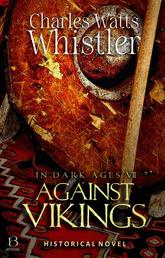 Against Vikings - Historical Novel