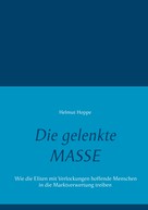 Helmut Hoppe: Die gelenkte Masse 