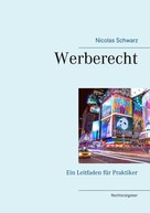 Nicolas Schwarz: Werberecht 
