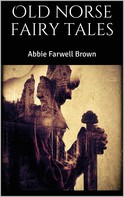 Abbie Farwell Brown: Old norse fairy tales 