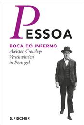 Boca do Inferno - Aleister Crowleys Verschwinden in Portugal