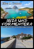 Elias J. Connor: Ibiza und Formentera - Reisebegleiter für die Balearen-Inseln 