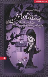 Melina und die vergessene Magie