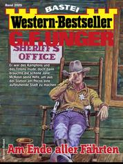 G. F. Unger Western-Bestseller 2625 - Am Ende aller Fährten