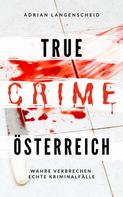 Adrian Langenscheid: True Crime Österreich ★★★★★