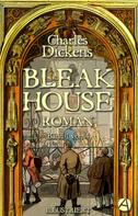 Charles Dickens: Bleak House. Roman. Band 1 von 4 