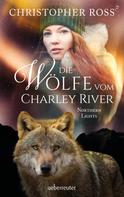 Christopher Ross: Northern Lights - Die Wölfe vom Charley River (Northern Lights, Bd. 4) ★★★★